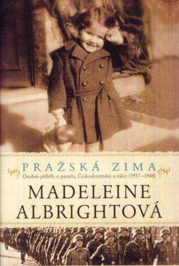 Madeleine Albrightová: PRAŽSKÁ ZIMA