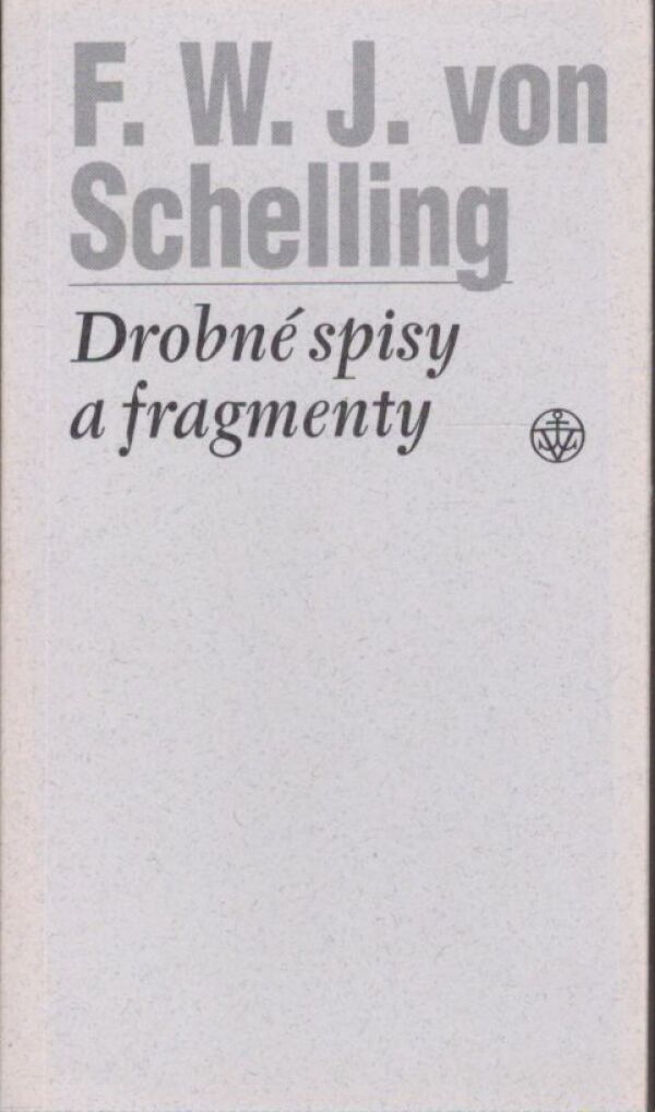 F.W.J. Schelling: DROBNÉ SPISY A FRAGMENTY