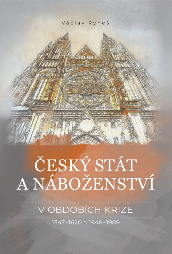 Václav Tyneš: ČESKÝ STÁT A NÁBOŽENSTVÍ V OBDOBÍCH KRIZE