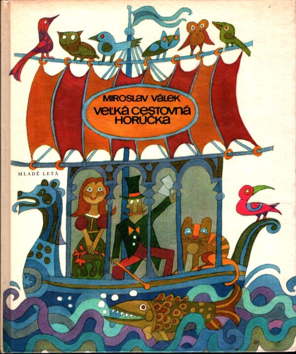 Miroslav Válek: VEĽKÁ CESTOVNÁ HORÚČKA