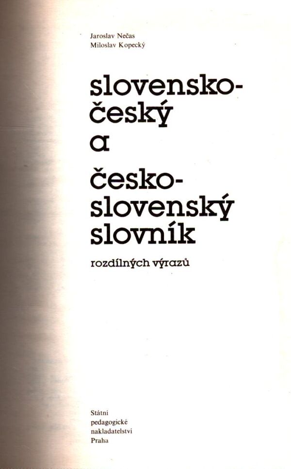 J. Nečas, M. Kopecký: SLOVENSKO-ČESKÝ A ČESKO-SLOVENSKÝ SLOVNÍK ROZDÍLNÝCH VÝRAZŮ