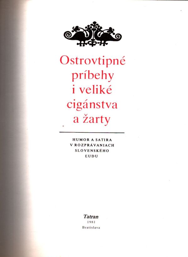 Viera Gašparíková: OSTROVTIPNÉ PRÍBEHY I VELIKÉ CIGÁNSTVA A ŽARTY