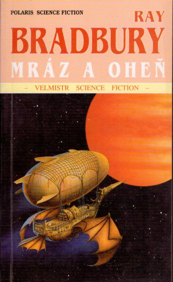 Ray Bradbury: MRÁZ A OHEŇ