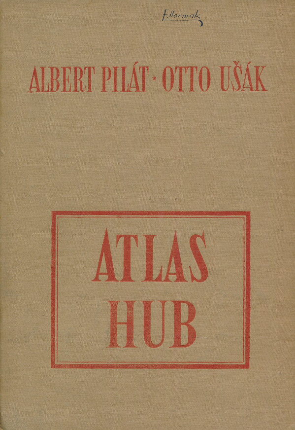 Albert Pilát, Otto Ušák: ATLAS HÚB