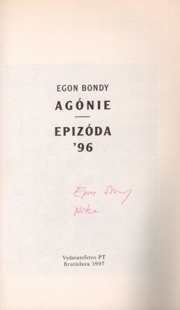 Egon Bondy: AGÓNIE - EPIZÓDA `96