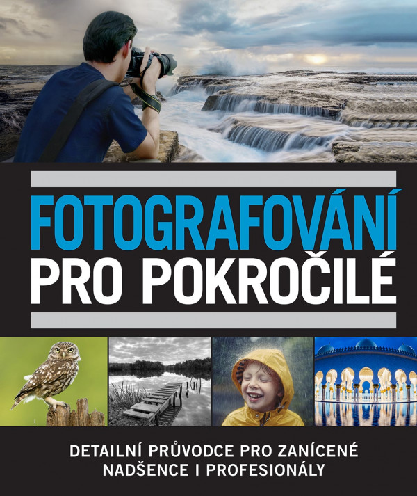 David Taylor: FOTOGRAFOVÁNÍ PRO POKROČILÉ