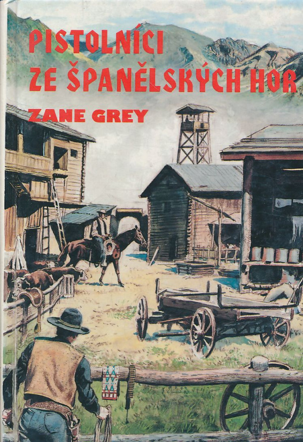 Zane Grey: Pistolníci ze španělských hor