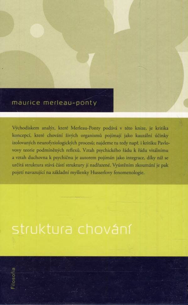 - Ponty Maurice Merleau: STRUKTURA CHOVÁNÍ