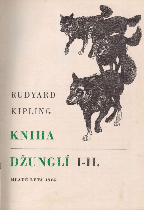 Rudyard Kipling: KNIHA DŽUNGLÍ