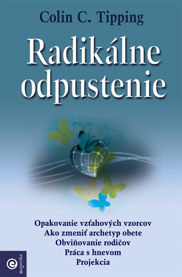 Colin C. Tipping: RADIKÁLNE ODPUSTENIE