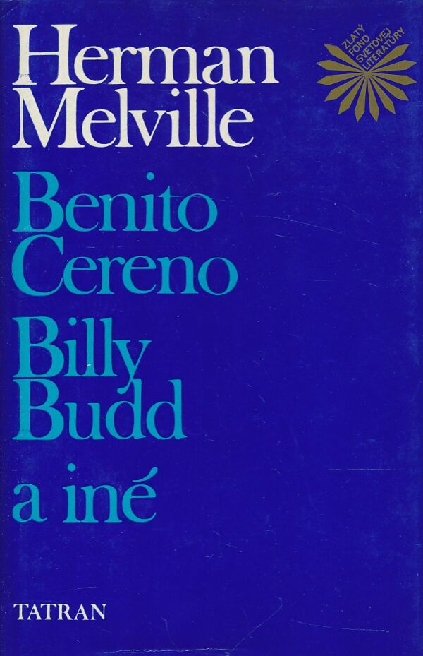 Herman Melville: Benito Cereno, Billy Budd a iné