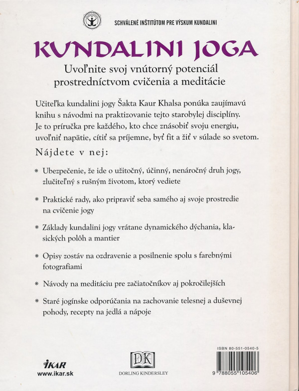 Šakta Kaur Khalsa: KUNDALINI JOGA PODĽA UČENIA JOGÍNA BHADŽANA