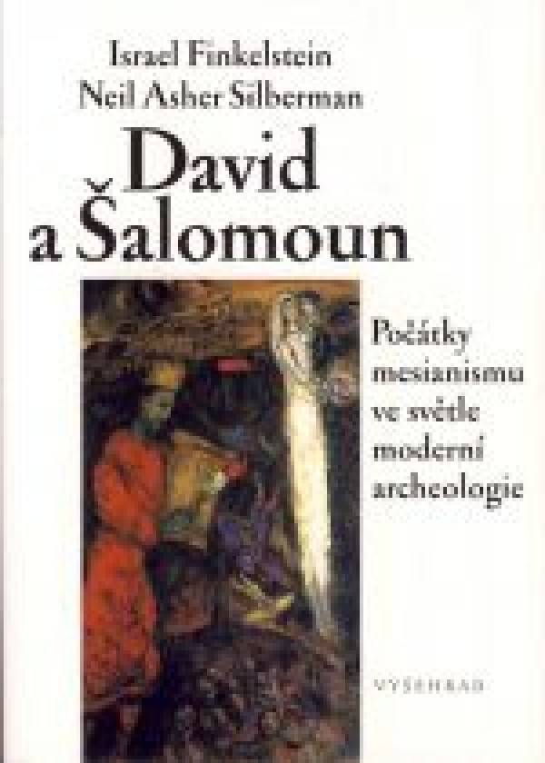 Israel Finkelstein, Neil Asher Silberman: DAVID A ŠALAMOUN