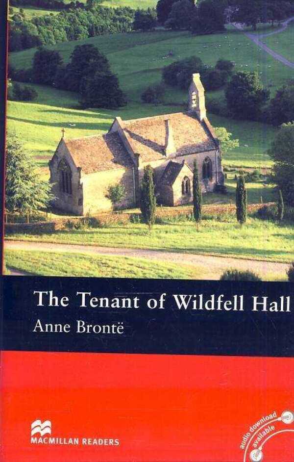 Anne Bronte: THE TENANT OF WILDFELL HALL