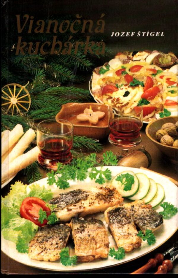 Jozef Štígel: VIANOČNÁ KUCHÁRKA