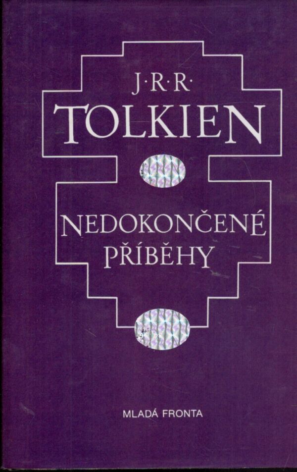 J.R.R. Tolkien: NEDOKONČENÉ PŘÍBĚHY