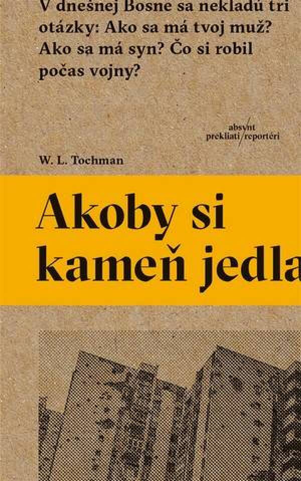 W. L. Tochman: AKOBY SI KAMEŇ JEDLA