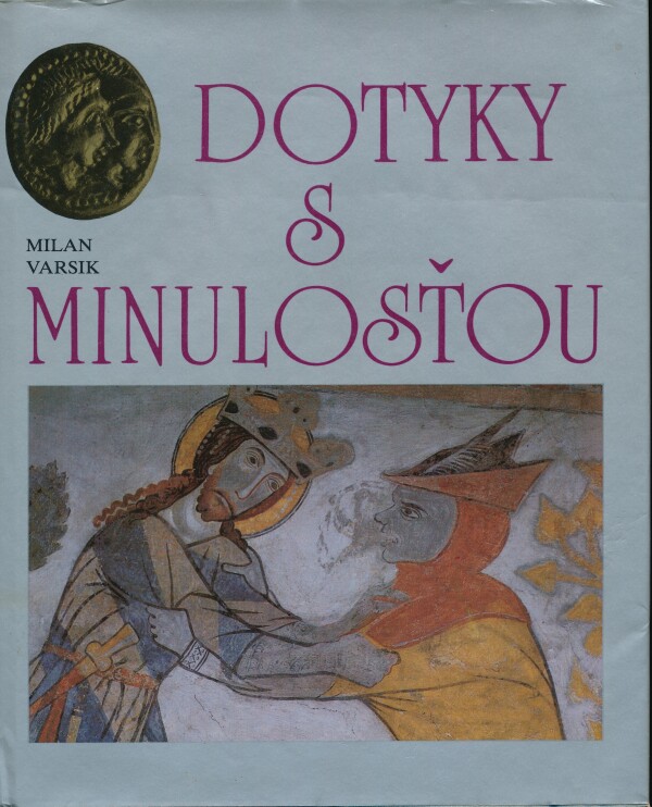 Milan Varsik: DOTYKY S MINULOSŤOU