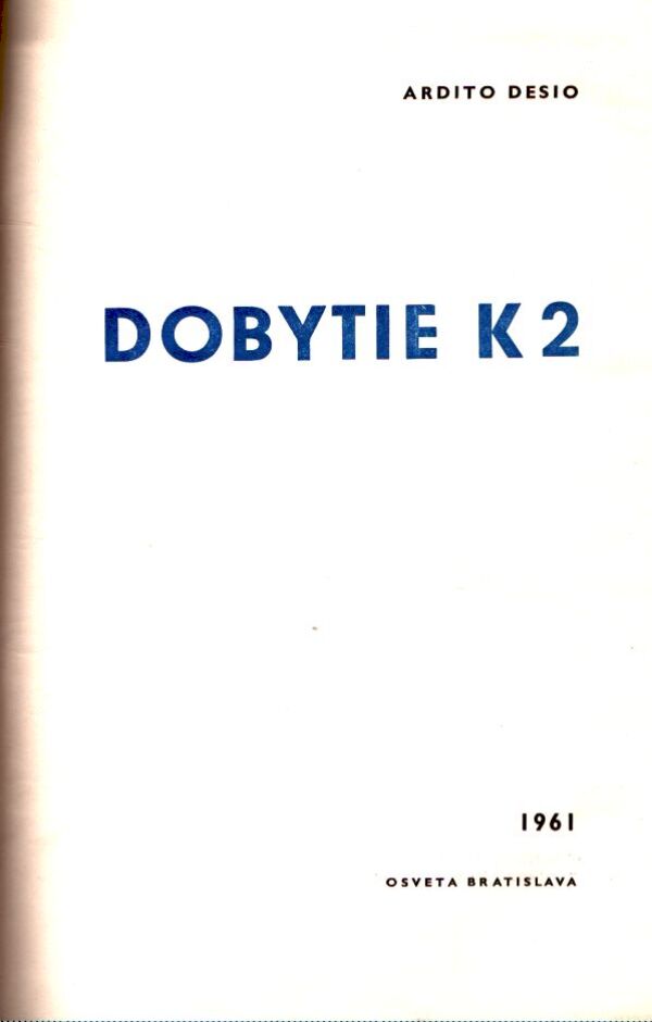 Ardito Desio: DOBYTIE K2