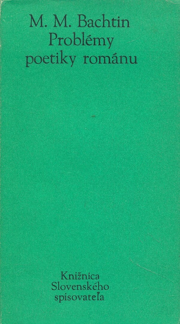 M. M. Bachtin: PROBLÉMY POETIKY ROMÁNU