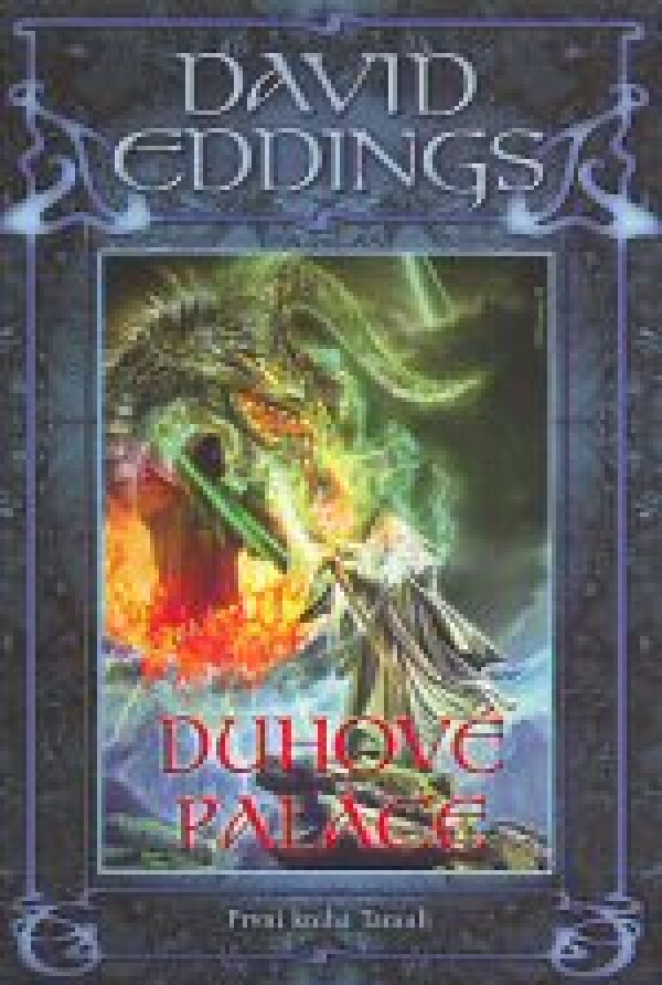 David Eddings: DUHOVÉ PALÁCE - PRVNÍ KNIHA TAMULI