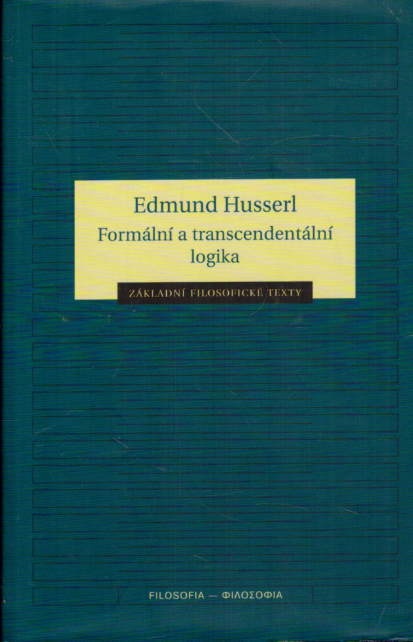 Edmund Husserl: FORMÁLNÍ A TRANSCENDETÁLNÍ LOGIKA