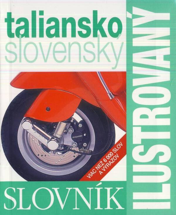 ILUSTROVANÝ TALIANSKO-SLOVENSKÝ DVOJJAZYČNÝ SLOVNÍK