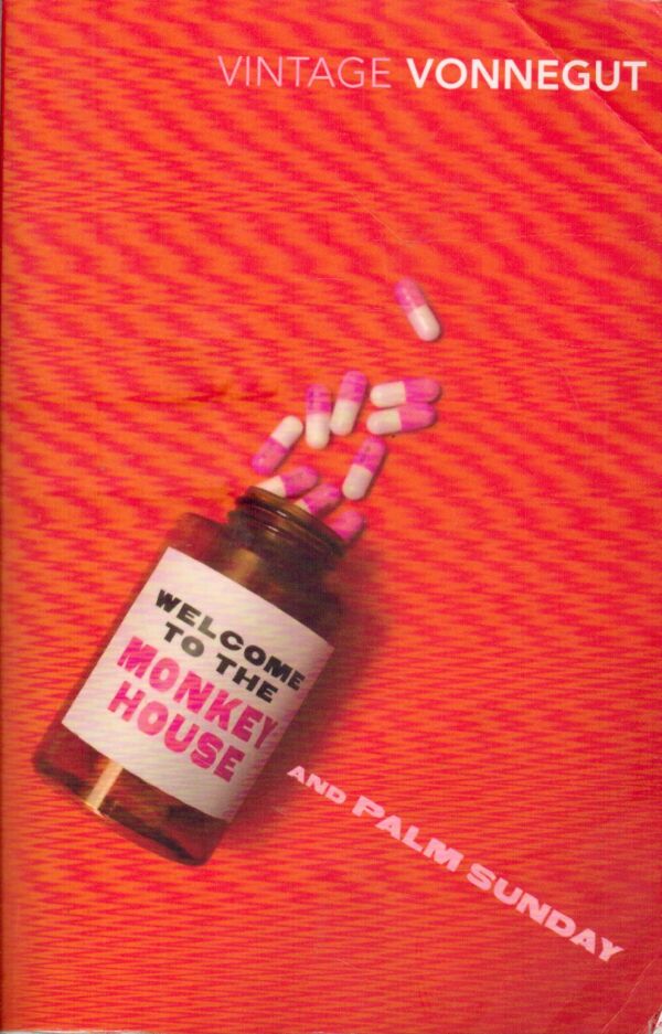 Kurt Vonnegut: WELCOME TO THE MONKEY HOUSE AND PALM SUNDAY