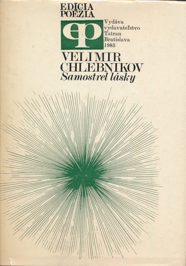 Velimir Chlebnikov: SAMOSTREL LÁSKY