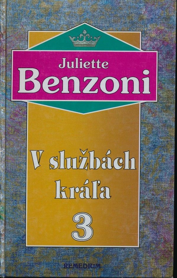 Juliette Benzoni: V SLUŽBÁCH KRÁĽA 1-4