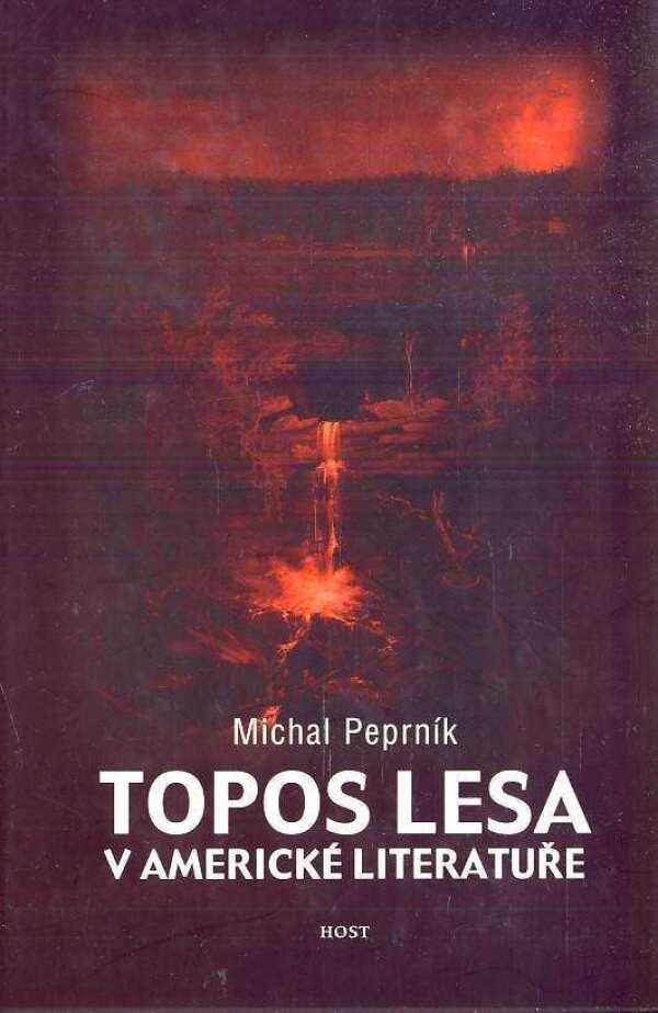 Michal Peprník: TOPOS LESA V AMERICKÉ LITERATUŘE