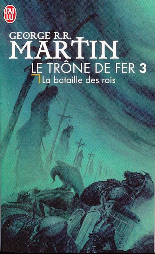 R.R. George Martin: LE TRONE DE FER 3 - LA BATAILLE DES ROIS