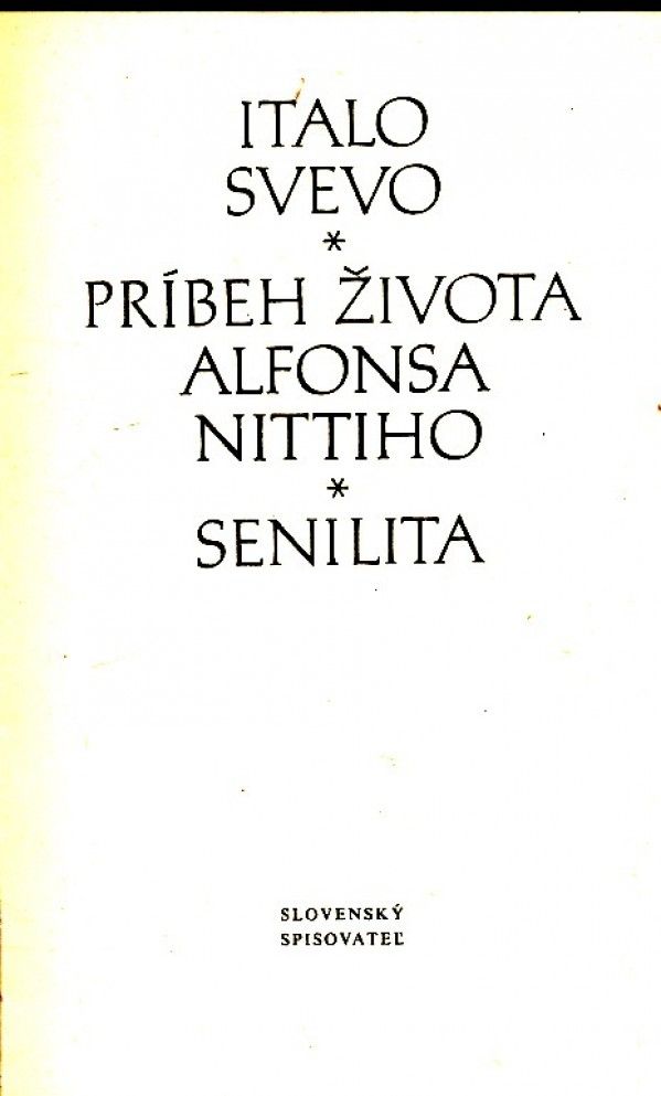 Italo Svevo: PRÍBEH ŽIVOTA ALFONSA NITTIHO. SENILITA