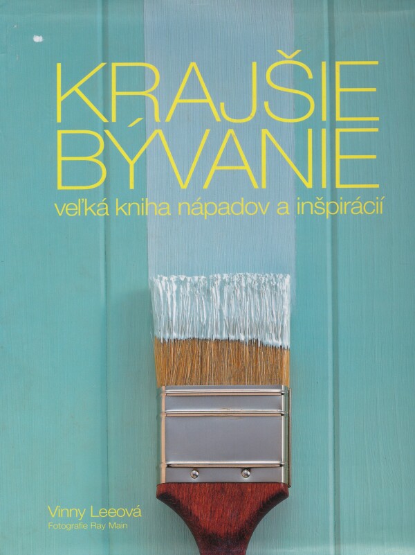 Vinny Leeová: KRAJŠIE BÝVANIE