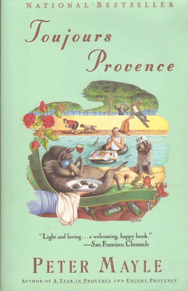 Peter Mayle: TOUJOURS PROVENCE