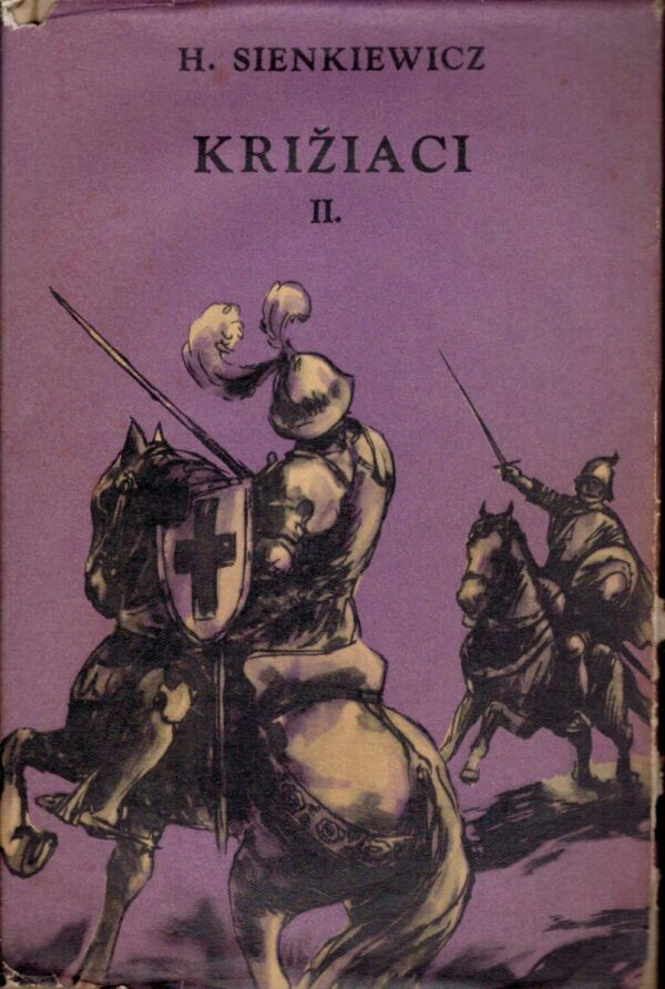 Henryk Sienkiewicz: KRIŽIACI 1-2