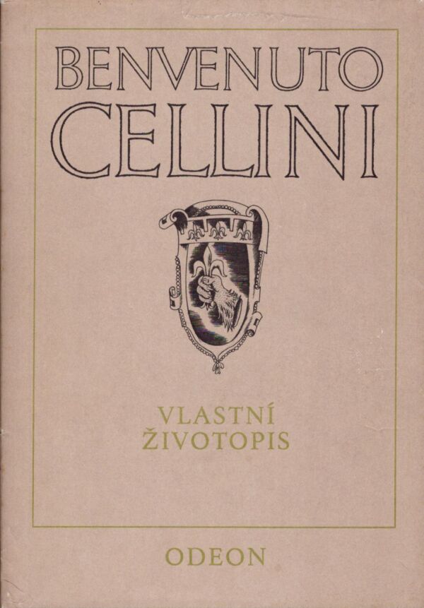 Benvenuto Cellini: VLASTNÍ ŽIVOTOPIS