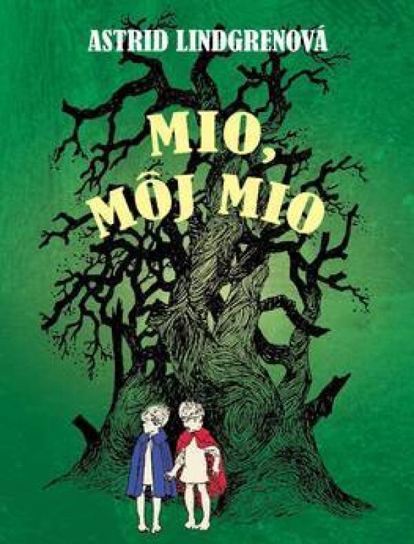 Astrid Lindgrenová: MIO, MÔJ MIO