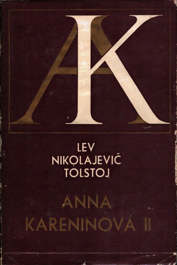 Lev Nikolajevič Tolstoj: ANNA KARENINOVÁ I, II