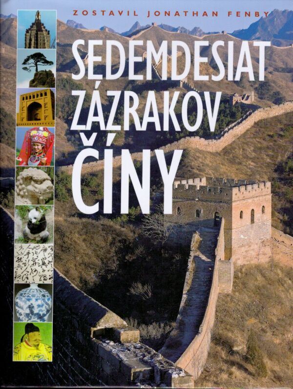 Jonathan Fenby: SEDEMDESIAT ZÁZRAKOV ČÍNY