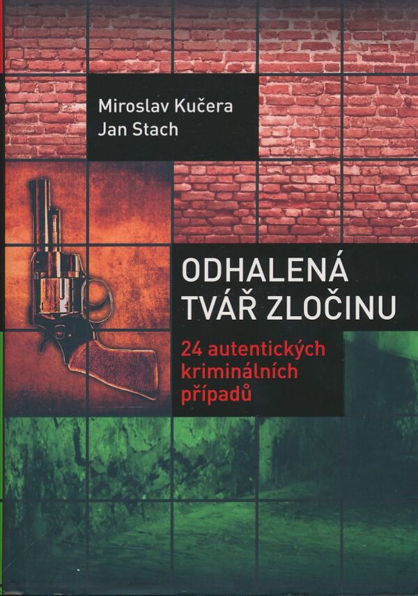 Miroslav Kučera, Jan Stach: Odhalená tvář zločinu