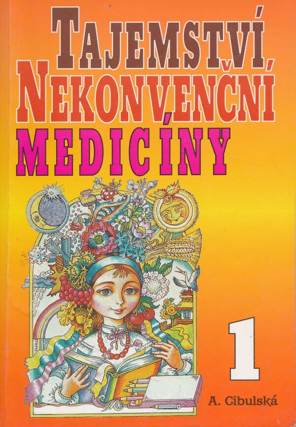 A. Cibulská: Tejemství nekonvenční medicíny