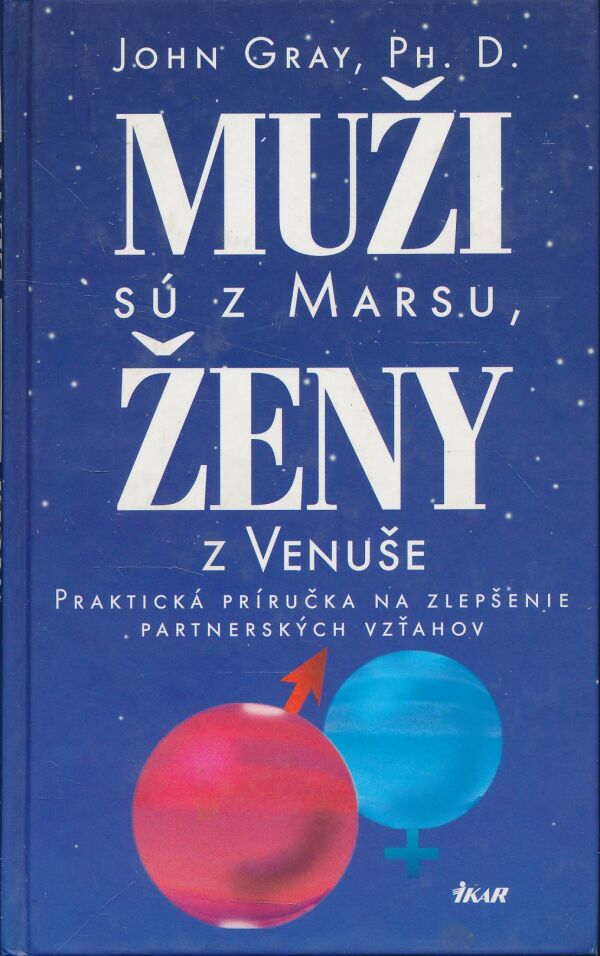 John Gray: Muži sú z Marsu, ženy z Venuše