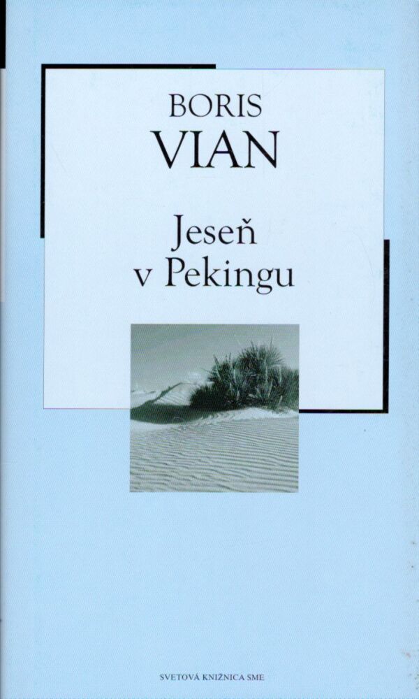 Boris Vian: JESEŇ V PEKINGU