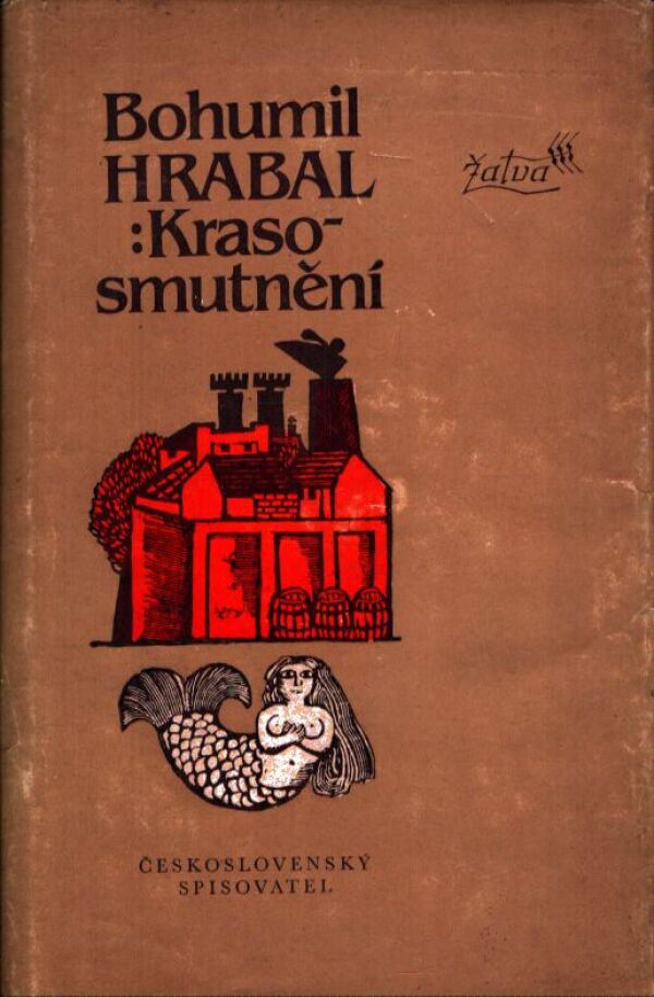 Bohumil Hrabal: KRASOSMUTNĚNÍ