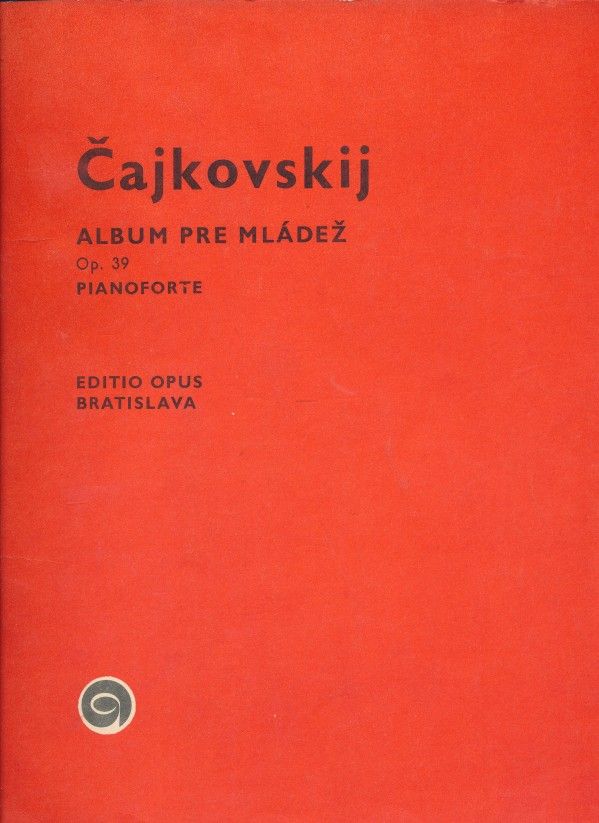 Piotr Iljič Čajkovskij: ALBUM PRE MLÁDEŽ