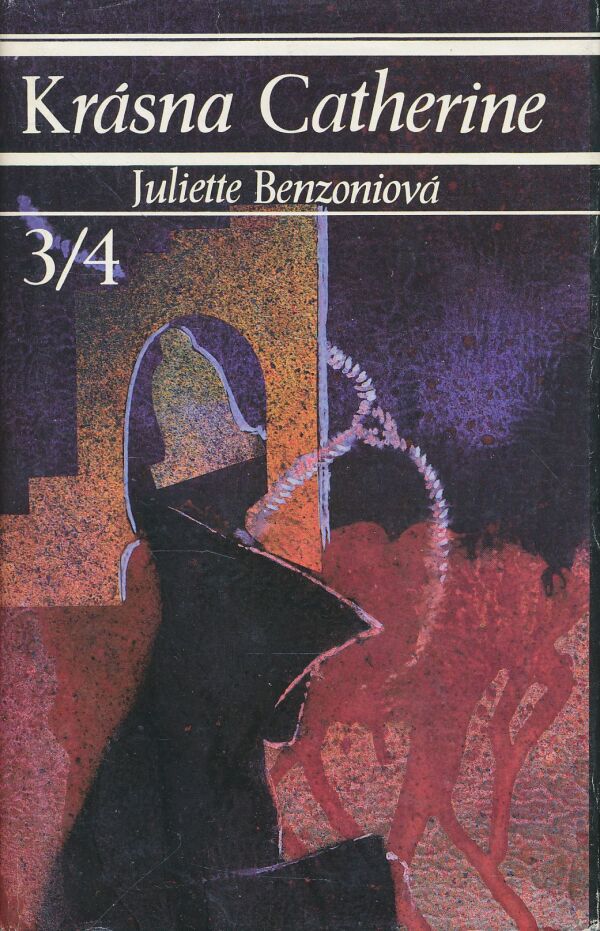 Juliette Benzoniová: Krásna Catherine I-VII