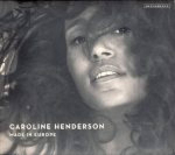 Caroline Henderson: MADE IN EUROPE