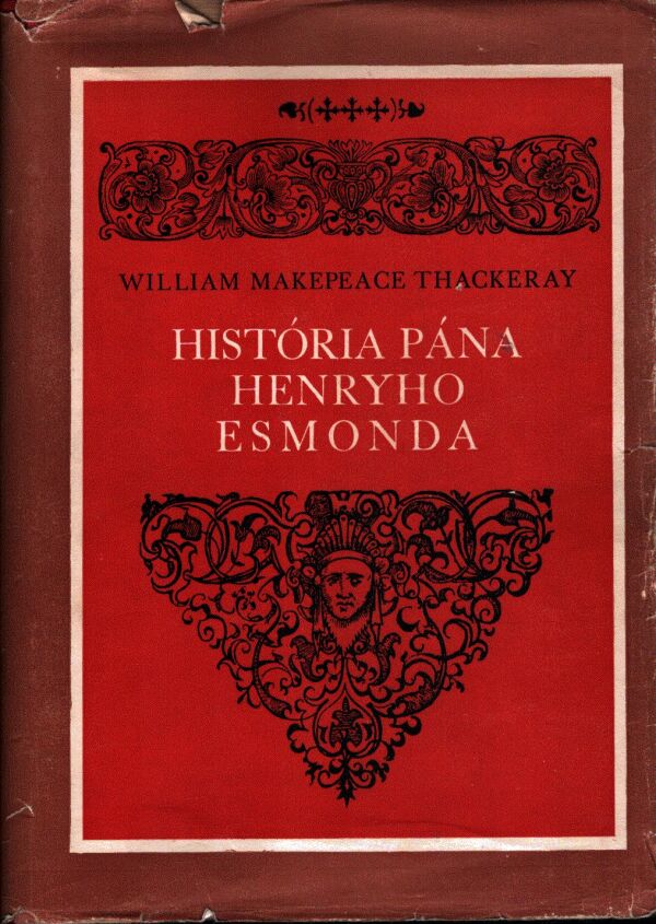 William Makepeace Thackeray: HISTÓRIA PÁNA HENRYHO ESMONDA