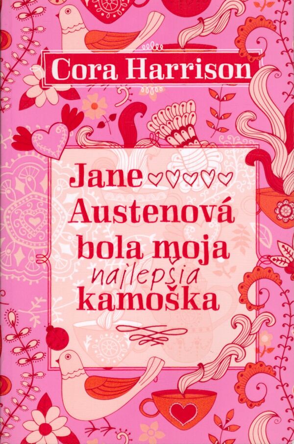 Cora Harrison: JANE AUSTENOVÁ BOLA MOJA NAJLEPŠIA KAMOŠKA